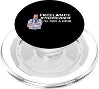 Freelance Gynecologist But Ill Take A Look Funny Male Doctor PopSockets PopGrip for MagSafe