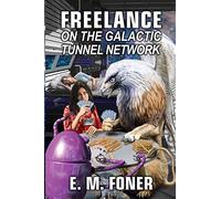 Freelance on the Galactic Tunnel Network