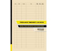 Freelance Timesheet Log Book: Record, Track and Monitor Your Working Hours | Medium
