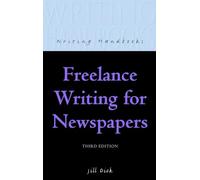 Freelance Writing for Newspapers (Writing Handbooks)