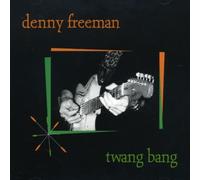 Freeman, Denny - Twang Bang