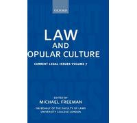Freeman - Law and Popular Culture Current Legal Issues 2004 Volume 7 - X555z