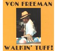 Freeman, Von - Walkin' Tuff