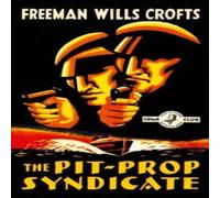 Freeman Wills Crofts Pit-Prop Syndicate Paperback Book Freeman Wills Crofts Multicolor