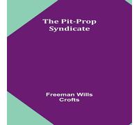 Freeman Wills Crofts The Pit-Prop Syndicate Paperback Book Freeman Wills Crofts Multicolor