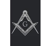 Freemason Notebook: Notebook For Freemason Square & Compass Grand Lodge Masonic Symbol Gift Notes Journal Diary Planner (Ruled Paper, 120 Lined Pages, 6" x 9") Freemasonry Symbols & Masonry Gifts
