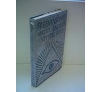 Freemasonry and Its Ancient Mystic Rites