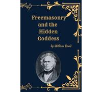 Freemasonry And The Hidden Goddess