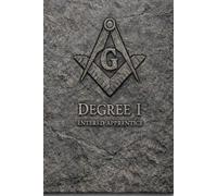 Freemasonry degree I: Book I - The Apprentice Awakens The Temple of Light: The Hidden Architecture of Initiation (The Hidden Orders: 33 Degrees of Light Secret Society Collection)