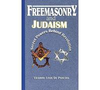 Freemasonry & Judaism: Secret Powers Behind Revolutions