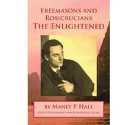 Freemasons and Rosicrucians - The Enlightened