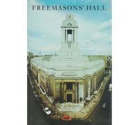 Freemasons' Hall: The Home and Heritage of the Craft