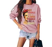 FREEPPCC Women's Not Fragile Like A Flower Fragile Like A Bomb Letter Print Crew Neck Pullover Sweatshirt