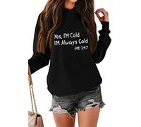 FREEPPCC Women's Yes I'm Cold I'm Always Cold Letter Print Long Sleeve Hoodie With Hat Kangaroo Pocket Black