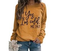FREEPPCC Women's Yes I'm Cold Letter Print Crew Neck Long Sleeve Pullover Sweatshirt Orange