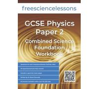 Freesciencelessons GCSE Physics Paper 2: Combined Science Foundation Workbook (Freesciencelessons GCSE Combined Science Foundation Tier)