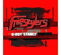 Freestylers - B-Boy Stance: Remixes