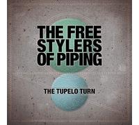Freestylers of Piping - The Tupelo Turn