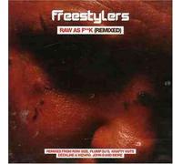 Freestylers - Raw As F*** Remixed