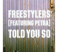 Freestylers - Told You So
