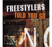 Freestylers - Told You So
