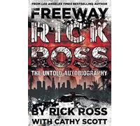 Freeway Rick Ross: The Untold Autobiography