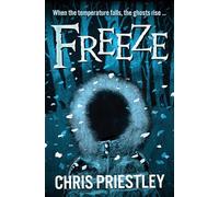 Freeze: A spine-tingling collection of ghostly tales for middle-grade horror fans (Dyslexia-friendly)
