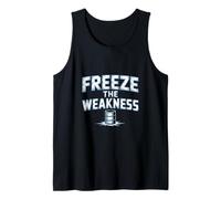 Freeze The Weakness Ice Bath Mindset Strength Tank Top