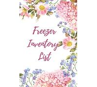 Freezer Inventory List: Introduce this efficient system to your household this season.