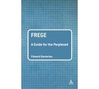 Frege: A Guide for the Perplexed
