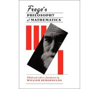 Frege’s Philosophy of Mathematics