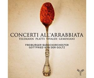 Freiburger Barockorc - Telemann Platti Vivaldi & Geminiani: Concerti all'arrabbi