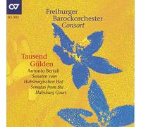 Freiburger Barockorchester Consort - Tausend Guelden: Sonatas from the Habsburg Court