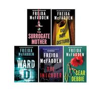 Freida McFadden Psychological Thriller Collection 5 Books (The Surrogate Mother, Do Not Disturb, WardD, TheIntruder Dear Debbie)