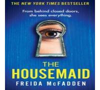 Freida McFadden The Housemaid : An absolutely addictive psychological thriller Freida McFadden Multicolor
