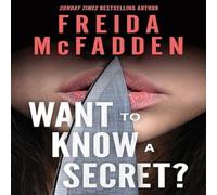 Freida McFadden Want to Know a Secret? : THE INSTANT SUNDAY TIMES BESTSELLER: A Freida McFadden Multicolor