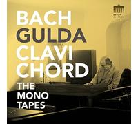 Freidrich Gulda - Js Bach: Gulda Clavichord - The Mono Tapes