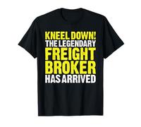 Freight Broker Kneel Down T-Shirt