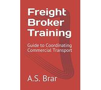 Freight Broker Training: Guide to Coordinating Commercial Transport
