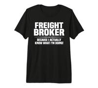 Freight Broker What I'm Doing Premium T-Shirt
