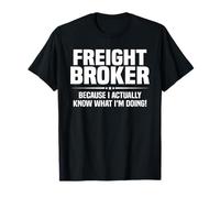 Freight Broker What I'm Doing T-Shirt