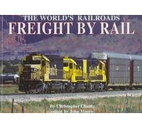 Freight by Rail (The World's Railroads)