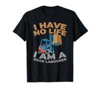 Freight Cargo Handling - Shipping Dock Labourer T-Shirt