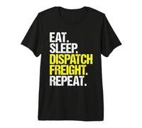 Freight Dispatcher Eat Sleep Routine Premium T-Shirt