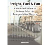 Freight, Fuel & Fun: A Word Find Tribute to Delivery Drivers & Transportation Workers