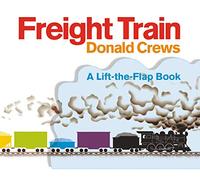 Freight Train Lift-the-Flap: A Caldecott Honor Award Winner