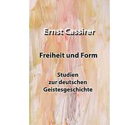 Freiheit und Form: Studien zur deutschen Geistesgeschichte