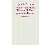 Freiheit und Pflicht: Thomas Hobbes' politische Theorie. Frankfurter Adorno-Vorlesungen 2005.