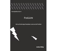 Freilicht: Ach so freisinnige Gedanken rund um die Freiheit
