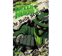 Freire, Ronilson - Mark Waid's The Green Hornet Volume 2: Birth of a Villain (MARK WAID GREEN HORNET TP)